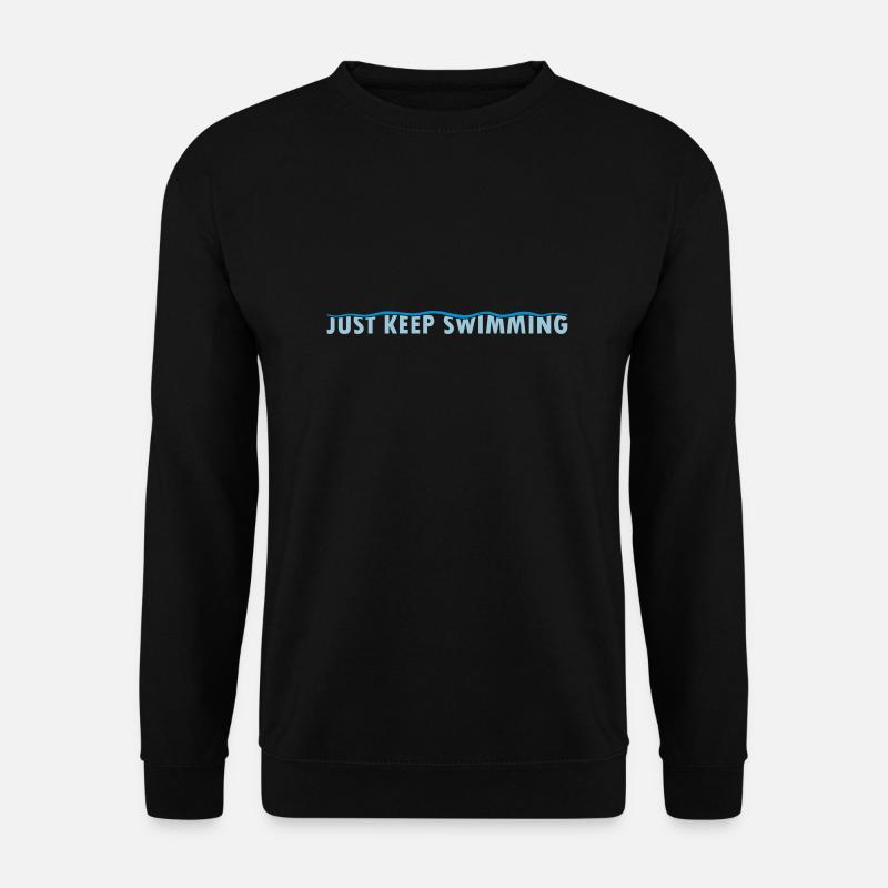 Just Keep Swimming - Unisex Pullover - Schwarz