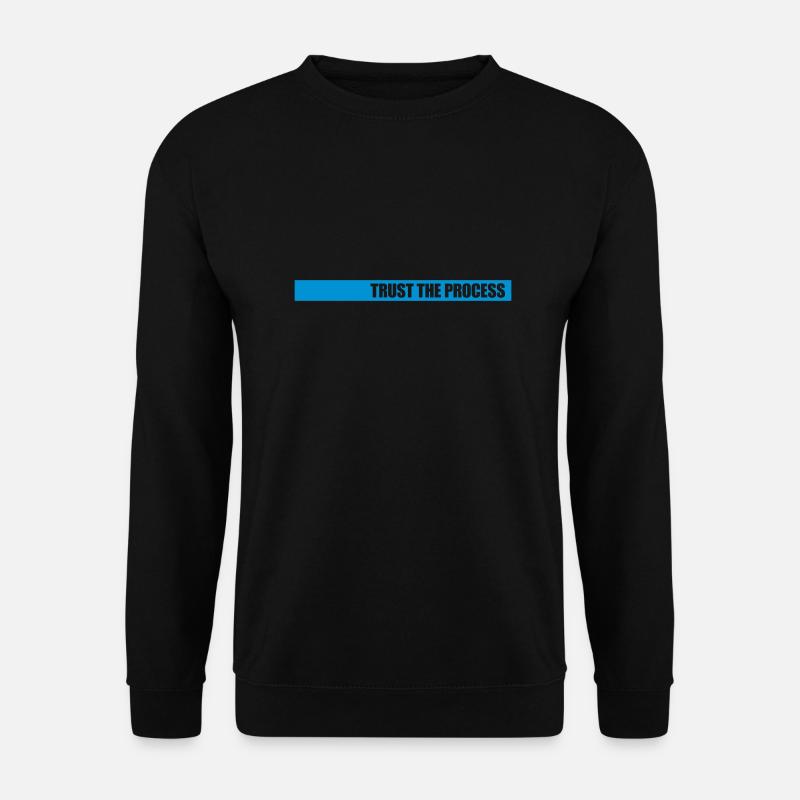 faire confiance au processus Devis - Sweat-shirt Unisexe - noir