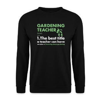 Jardinier Enseignant Définition Jardinage - Sweat-shirt Unisexe - noir - Devant - Alina (178cm) & Michal (187cm)