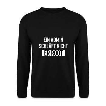 Ein Admin schläft nicht er root - Unisex Pullover - Schwarz - Vorne - Alina (178cm) & Michal (187cm)