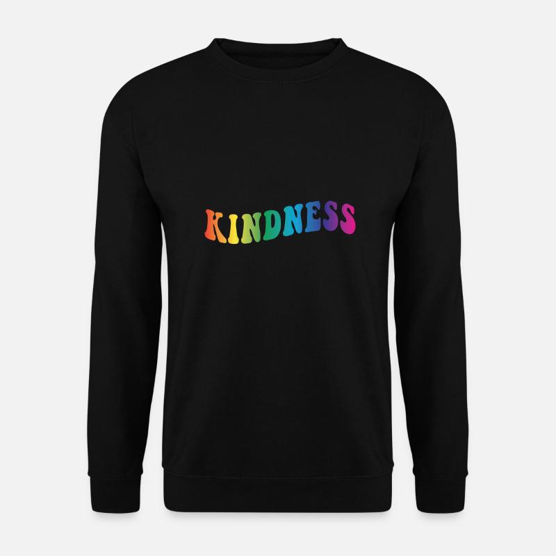 Kindness Spruch - Unisex Pullover - Schwarz