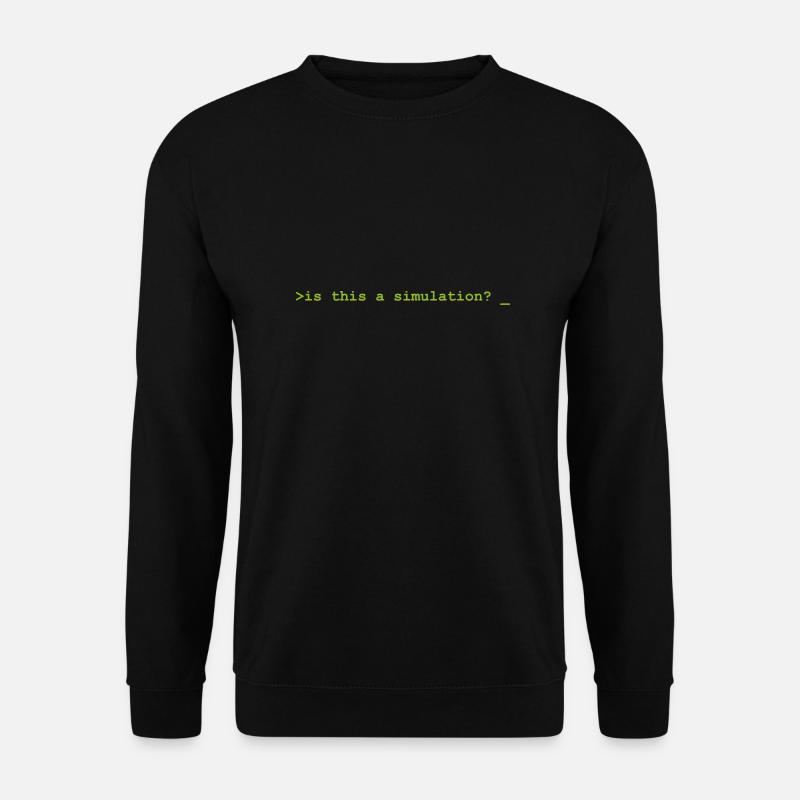Is this a simulation Programming Computer Science - Unisex Sweatshirt - black