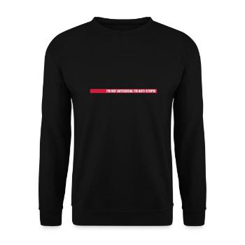 not antisocial anti stupid - Unisex Sweatshirt - black - Front - Alina (178cm) & Michal (187cm)