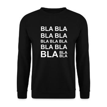 Bla bla bla - babring, talking, woman, gift - Unisex Sweatshirt - black - Front - Alina (178cm) & Michal (187cm)