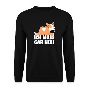 Ich muss gar nix, Corgi Hundeliebhaber relaxen - Unisex Pullover - Schwarz - Vorne - Alina (178cm) & Michal (187cm)
