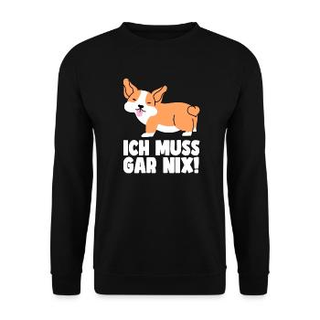 Ich muss gar nix, Corgi Hundeliebhaber relaxen - Unisex Pullover - Schwarz - Vorne - Alina (178cm) & Michal (187cm)