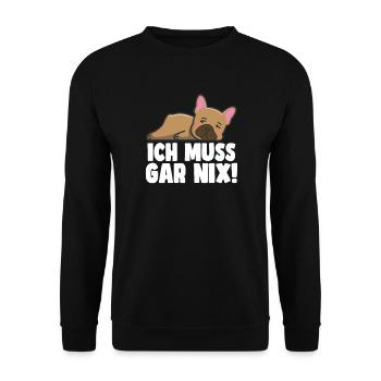 Ich muss gar nix, Dogge Hundeliebhaber relaxen - Unisex Pullover - Schwarz - Vorne - Alina (178cm) & Michal (187cm)