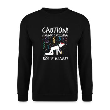 Karneval Kostüm Kölle Alaaf Köln Caution Drunk - Unisex Pullover - Schwarz - Vorne - Alina (178cm) & Michal (187cm)