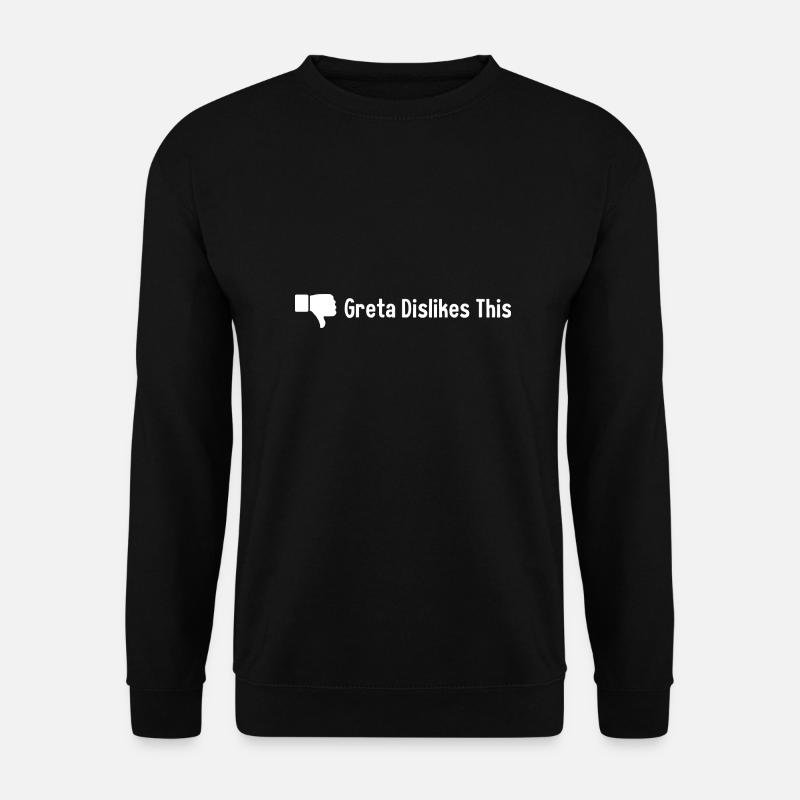 Greta Dislikes This - Unisex Sweatshirt - black