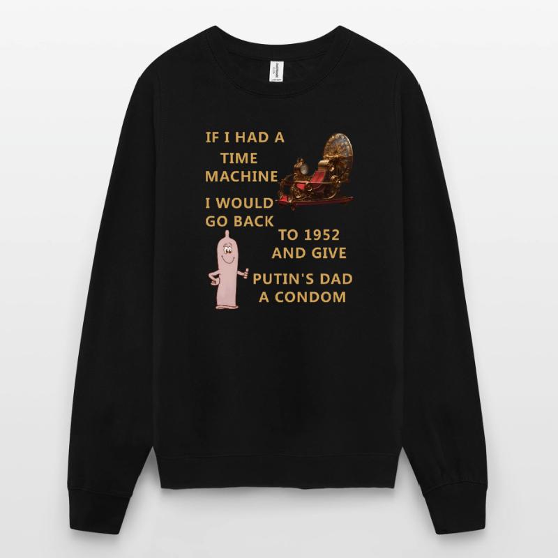 SI J’AVAIS UNE MACHINE À REMONTER LE TEMPS... Sweat-shirt Unisexe