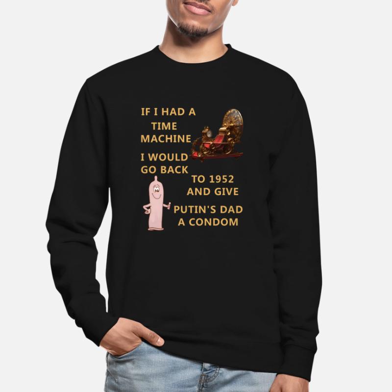 SI J’AVAIS UNE MACHINE À REMONTER LE TEMPS... Sweat-shirt Unisexe
