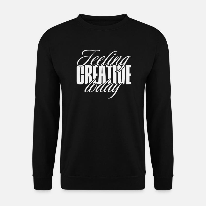 Feeling creative today - Unisex Sweatshirt - black