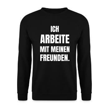 Ich arbeite mit meinen Freunden. - Unisex Pullover - Schwarz - Vorne - Alina (178cm) & Michal (187cm)