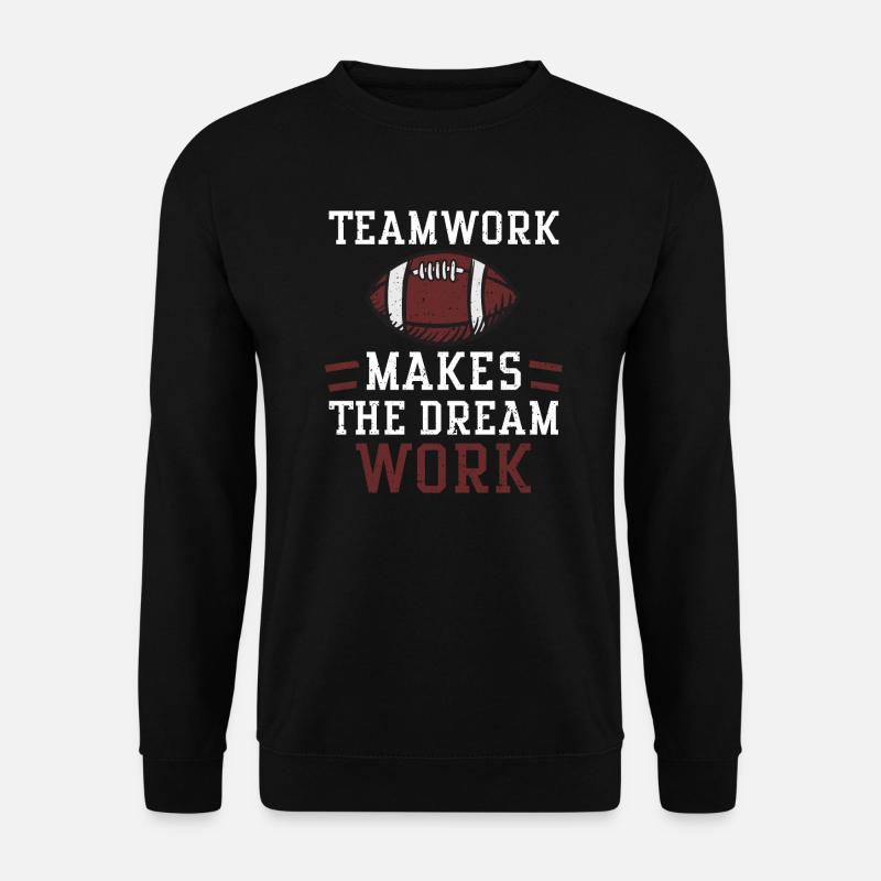 Teamwork makes the dream work - Unisex Pullover - Schwarz