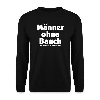 Männer ohne Bauch sind nur zu blöd zum Essen! - Unisex Pullover - Schwarz - Vorne - Alina (178cm) & Michal (187cm)