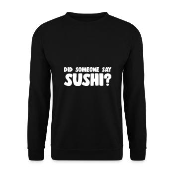 Sushi Lover Did Someone Say Sushi - Unisex Sweatshirt - black - Front - Alina (178cm) & Michal (187cm)