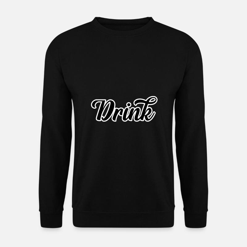 Drink - Unisex Pullover - Schwarz