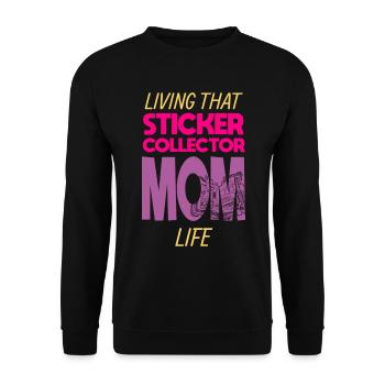 Living That Sticker Collector Mom Life Mama - Unisex Pullover - Schwarz - Vorne - Alina (178cm) & Michal (187cm)