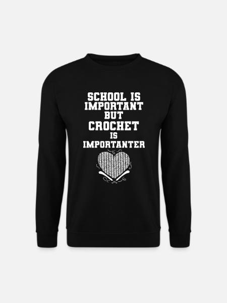 School Is Important But Crochet Is Importanter - Unisex Pullover - Schwarz