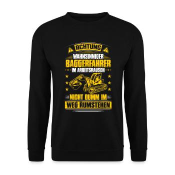Baggerfahrer Baggerführer Wahnsinnig Geschenk - Unisex Pullover - Schwarz - Vorne - Alina (178cm) & Michal (187cm)