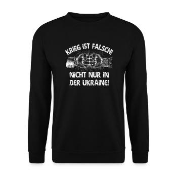 War is wrong not only in Ukraine - Unisex Sweatshirt - black - Front - Alina (178cm) & Michal (187cm)