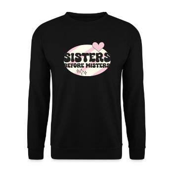 Meilleures amies / « les sœurs avant les messieurs » 2 / V-Day - Sweat-shirt Unisexe - noir - Devant - Alina (178cm) & Michal (187cm)