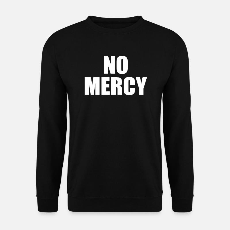 No mercy - Unisex Pullover - Schwarz