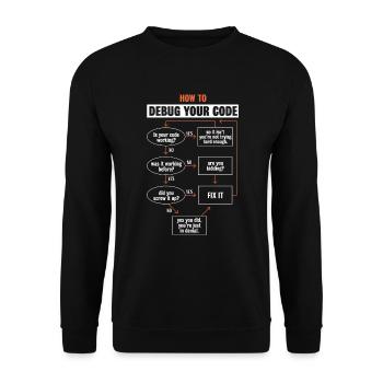 "So debuggen Sie Ihren Code" Funny Programmer Coding - Unisex Pullover - Schwarz - Vorne - Alina (178cm) & Michal (187cm)