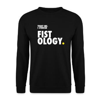 Trust me. I studied fistology. - Unisex Sweatshirt - black - Front - Alina (178cm) & Michal (187cm)