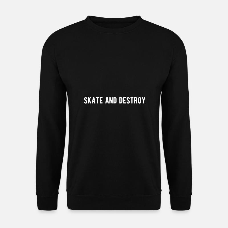 Skate and destroy - Unisex Pullover - Schwarz