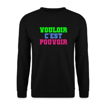 Vouloir c'est pouvoir - Sweat-shirt Unisexe - noir - Devant - Alina (178cm) & Michal (187cm)
