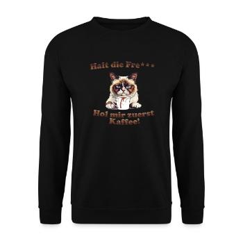 Halt die Fre*** hol mir zuerst Kaffee. - Unisex Pullover - Schwarz - Vorne - Alina (178cm) & Michal (187cm)