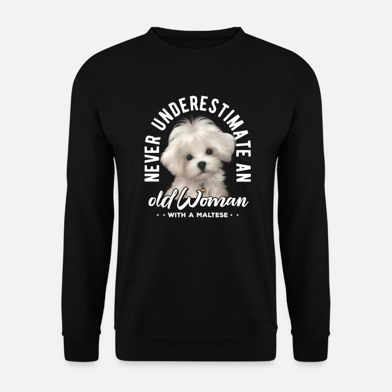 Unterschätze niemals eine alte Frau mit einem Malteser - Unisex Pullover - Schwarz