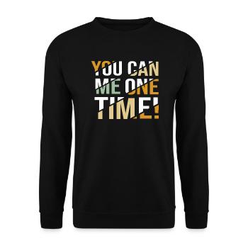 You can me! - Denglish sayings Denglish - Unisex Sweatshirt - black - Front - Alina (178cm) & Michal (187cm)