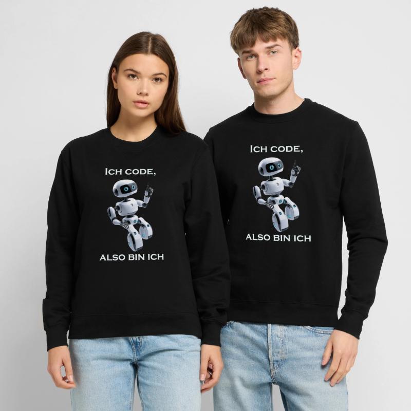 Roboter: Ich code also bin ich Unisex Pullover