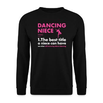 Dancer Niece Definition Dancing - Unisex Pullover - Schwarz - Vorne - Alina (178cm) & Michal (187cm)