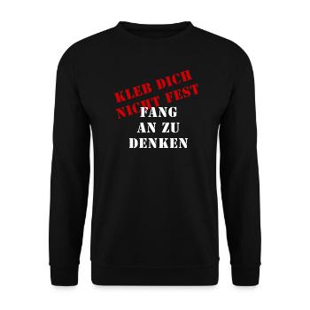 kleb dich nicht fest fang an zu denken - Unisex Pullover - Schwarz - Vorne - Alina (178cm) & Michal (187cm)