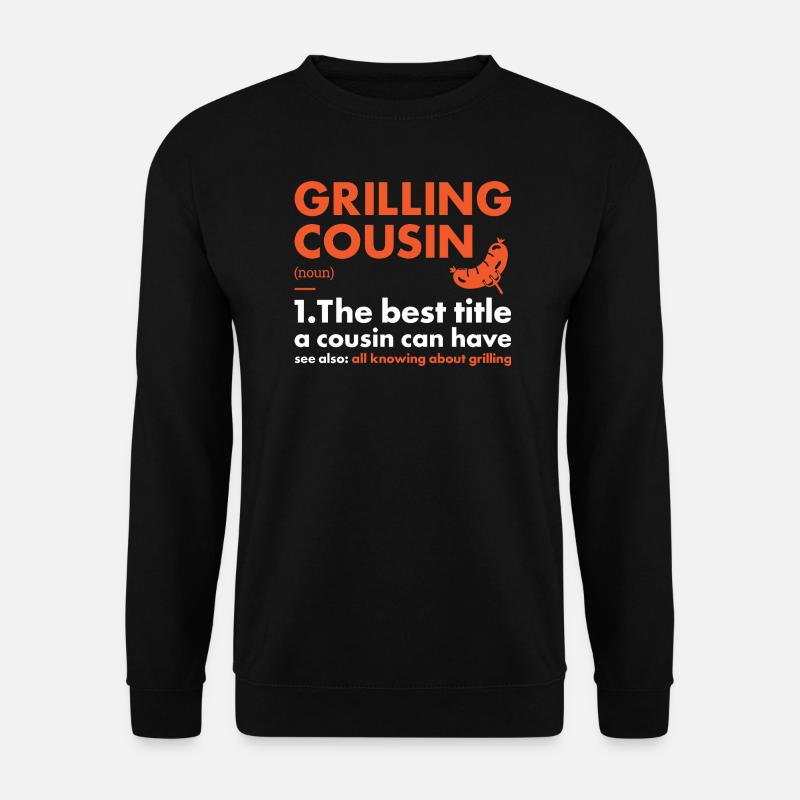 Griller Cousin Definition Grilling - Unisex Sweatshirt - black