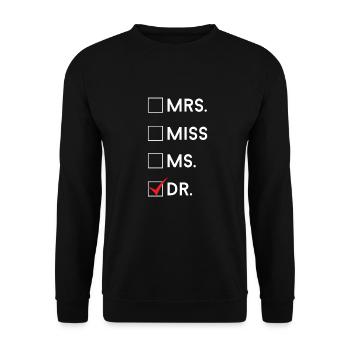 phd doctor doctor doctoral student doctor doctorate - Unisex Sweatshirt - black - Front - Alina (178cm) & Michal (187cm)
