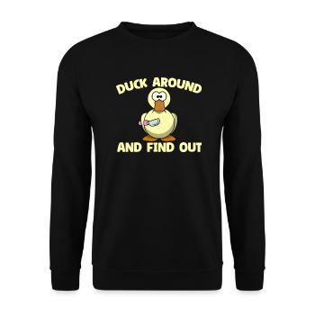 Duck Knife Duck Around And Find Out Sarcastic - Unisex Sweatshirt - black - Front - Alina (178cm) & Michal (187cm)