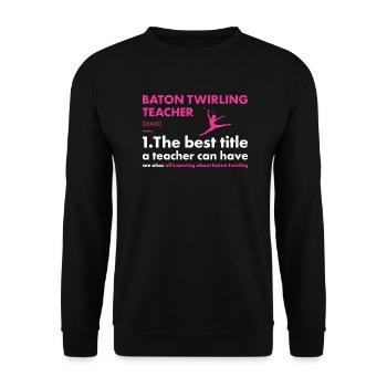 Baton Twirler Teacher Definition Baton Twirling - Unisex Sweatshirt - black - Front - Alina (178cm) & Michal (187cm)