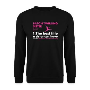 Baton Twirler Sister Definition Baton Twirling - Unisex Sweatshirt - black - Front - Alina (178cm) & Michal (187cm)