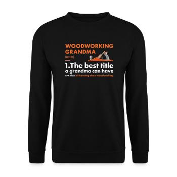 Woodworker Grandma Definition Woodworking - Unisex Sweatshirt - black - Front - Alina (178cm) & Michal (187cm)