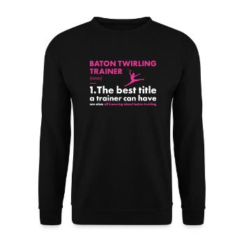 Baton Twirler Trainer Definition Baton Twirling - Unisex Sweatshirt - black - Front - Alina (178cm) & Michal (187cm)