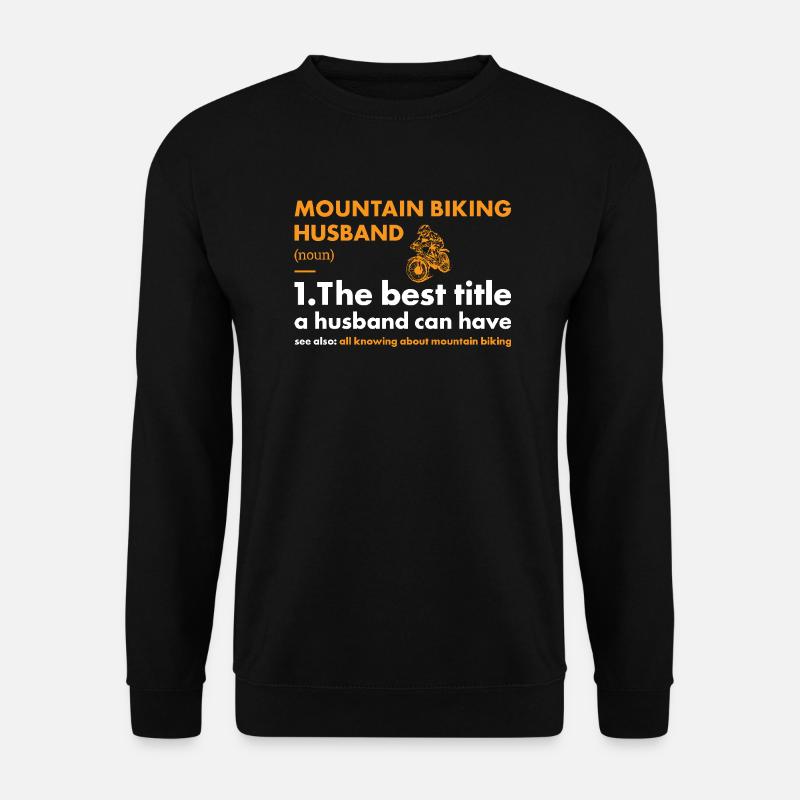 Biker Husband Definition Mountain Biking - Unisex Sweatshirt - black