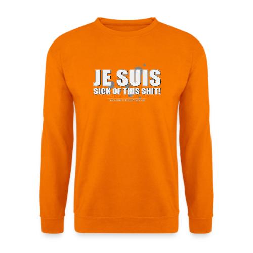 Je suis sick - Unisex Pullover