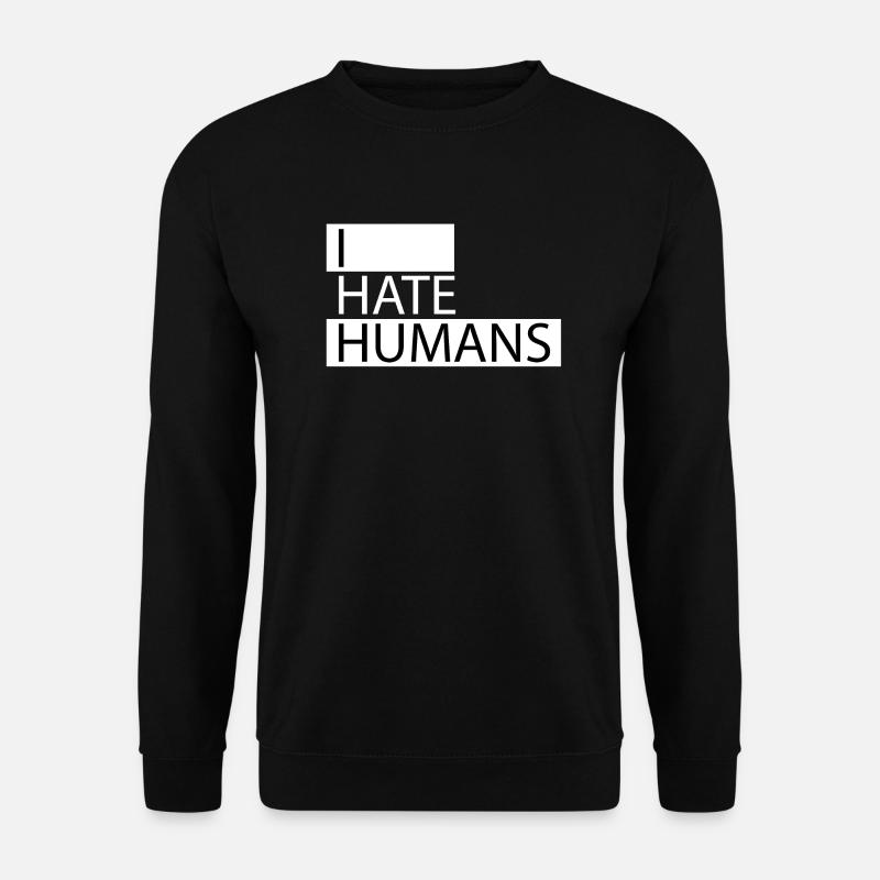 Ich hasse Menschen - Unisex Pullover - Schwarz