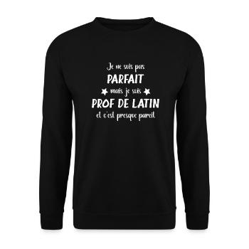 Pas parfaite mais je suis prof de latin - Sweat-shirt Unisexe - noir - Devant - Alina (178cm) & Michal (187cm)