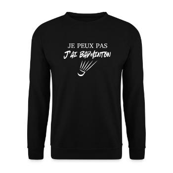 je peux pas j'ai badminton - Sweat-shirt Unisexe - noir - Devant - Alina (178cm) & Michal (187cm)