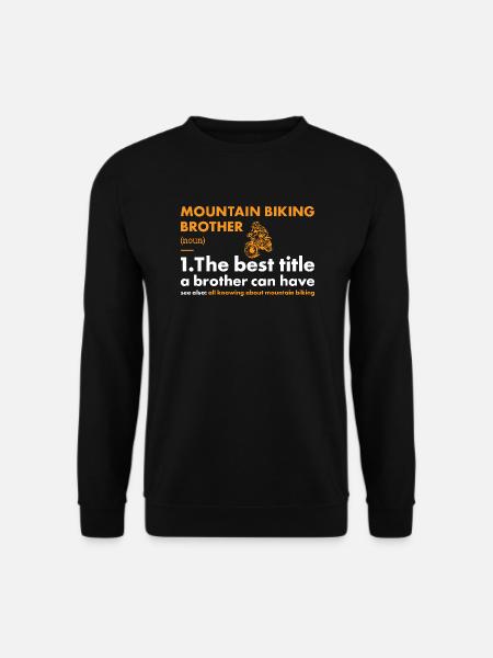 Biker Brother Definition Mountain Biking - Unisex Sweatshirt - black
